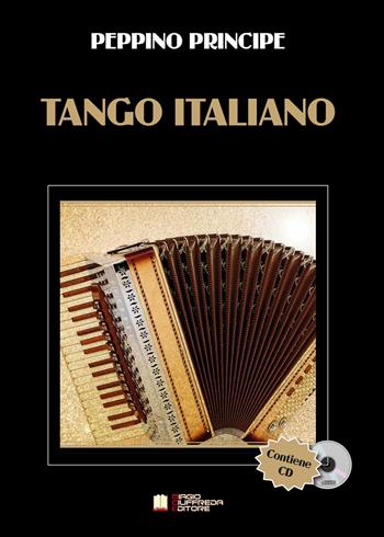 Tango Italiano. Con CD-Audio - Peppino Principe - Libro Biagio Ciuffreda 2020 | Libraccio.it