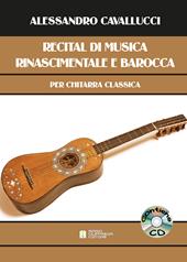 Recital di musica rinascimentale e barocca per chitarra classica. Con CD-Audio