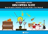 Discopera suite. Brani di musica d'insieme per scuole medie e licei musicali. Metodo