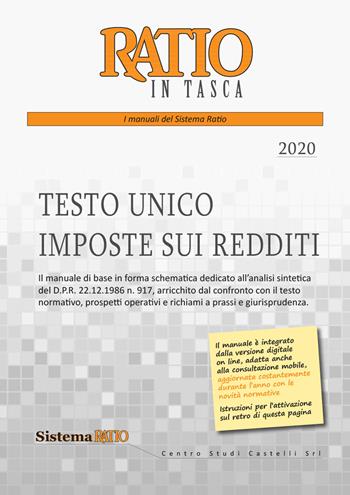 Testo unico imposte sui redditi 2020  - Libro Centro Studi Castelli 2020, Ratio in tasca | Libraccio.it