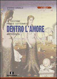 Antologia premio letterario «Dentro l'amore». 2ª edizione  - Libro Demian Edizioni 2016, La tabula | Libraccio.it