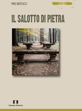 Il salotto di pietra - Pino Bertucci - Libro Demian Edizioni 2024, Lo stilo | Libraccio.it
