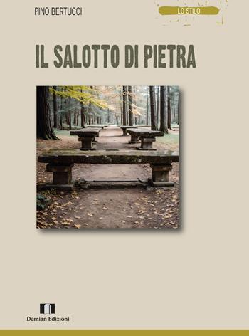 Il salotto di pietra - Pino Bertucci - Libro Demian Edizioni 2024, Lo stilo | Libraccio.it