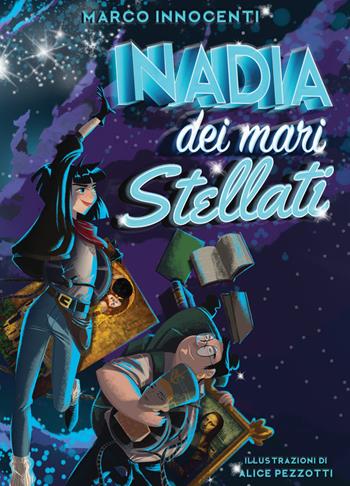 Nadia dei mari stellati - Marco Innocenti - Libro Albero delle Matite 2019 | Libraccio.it
