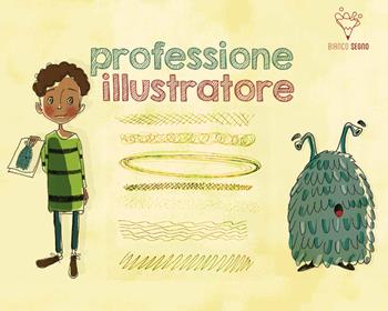 Kit professione illustratore. Ediz. illustrata - Roberta Rindone - Libro Albero delle Matite 2019 | Libraccio.it
