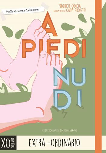 A piedi nudi - Catia Proietti - Libro Albero delle Matite 2019, Extra-ordinario | Libraccio.it