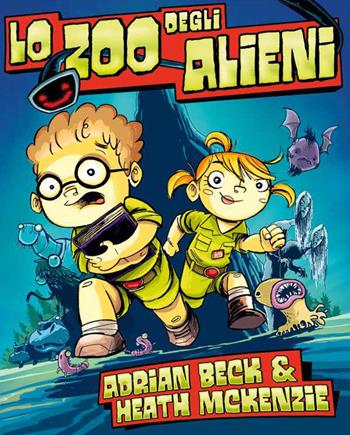Lo zoo degli alieni. Ediz. illustrata - Adrian Beck - Libro Albero delle Matite 2019 | Libraccio.it