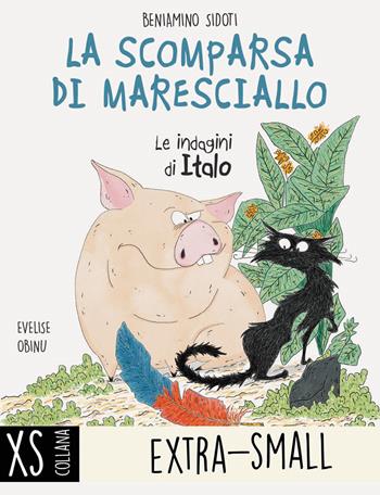 La scomparsa di maresciallo. Le indagini di Italo - Beniamino Sidoti - Libro Albero delle Matite 2024, XS. Extra-Small | Libraccio.it
