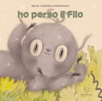 Ho perso il filo. Ediz. a colori - Milvia - Libro Albero delle Matite 2025 | Libraccio.it