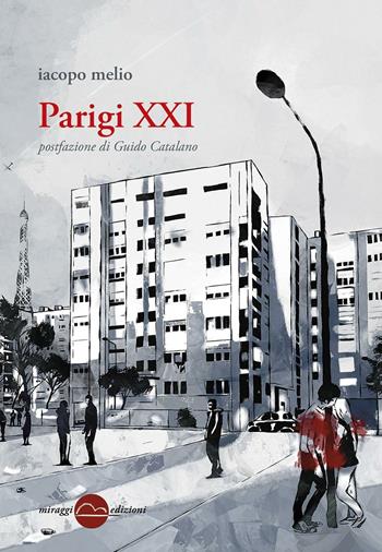 Parigi XXI - Iacopo Melio - Libro Miraggi Edizioni 2016, Golem | Libraccio.it