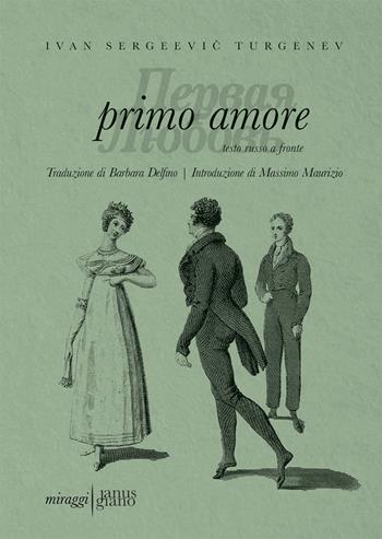 Primo amore. Testo russo a fronte. Ediz. bilingue - Ivan Turgenev - Libro Miraggi Edizioni 2017, Fuori collana | Libraccio.it