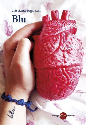Blu - Cristiana Tognazzi - Libro Miraggi Edizioni 2017, Golem | Libraccio.it