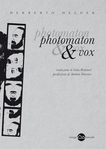 Photomaton & Vox - Herberto Hélder - Libro Miraggi Edizioni 2018, Tamizdat | Libraccio.it