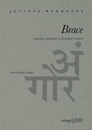 Brace. Testo hindi a fronte. Ediz. bilingue - Jacinta Kerketta - Libro Miraggi Edizioni 2018, Janus-Giano | Libraccio.it