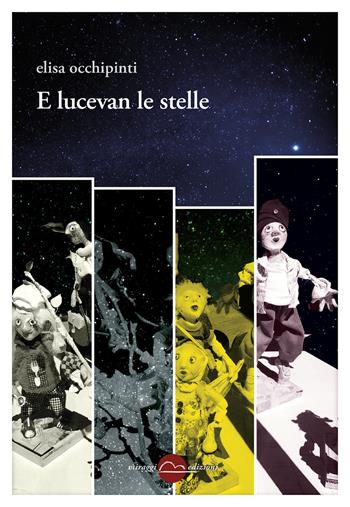 E lucevan le stelle - Elisa Occhipinti - Libro Miraggi Edizioni 2018, Golem | Libraccio.it