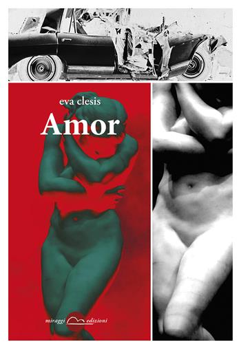 Amor - Eva Clesis - Libro Miraggi Edizioni 2018, Golem | Libraccio.it