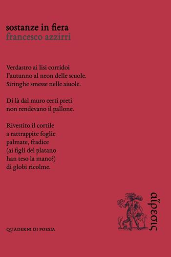 Sostanze in fiera - Francesco Azzirri - Libro Eretica 2016, Poesia | Libraccio.it