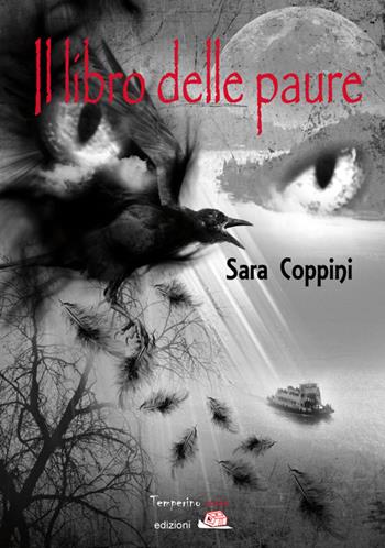 Il libro delle paure - Sara Coppini - Libro Temperino Rosso 2017, Giorni possibili | Libraccio.it