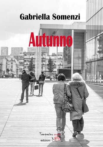 Autunno - Gabriella Somenzi - Libro Temperino Rosso 2017, Giorni possibili | Libraccio.it