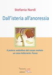 Dall'isteria all'anoressia. Il potere seduttivo del corpo malato. Un caso letterario: «Fosca»