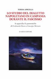 Lo studio del dialetto napoletano in Campania durante il Fascismo. In appendice le grammatiche di Giuseppe Mercuro e Ferdinando Russo