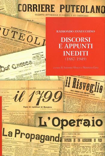 Discorsi e appunti inediti (1887-1949) - Raimondo Annecchino - Libro D'Amico Editore 2020, Flegrea | Libraccio.it