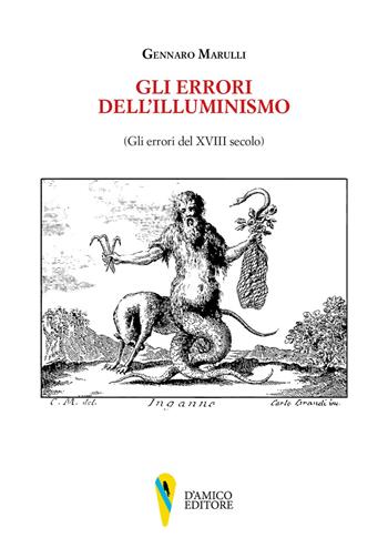 Gli errori dell'Illuminismo (Gli errori del XVIII secolo) - Gennaro Marulli - Libro D'Amico Editore 2020, Fragmenta | Libraccio.it