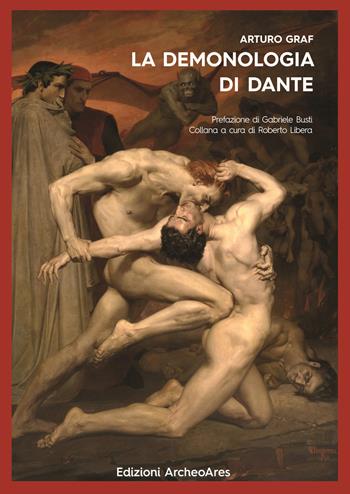 La demonologia di Dante - Arturo Graf - Libro Archeoares 2020 | Libraccio.it
