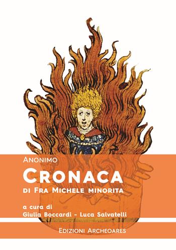 Cronaca di Fra Michele minorita  - Libro Archeoares 2019 | Libraccio.it