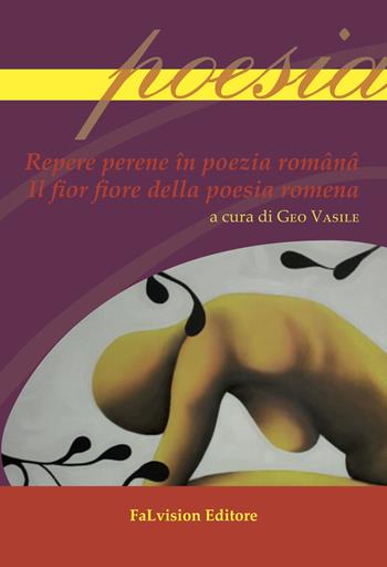 Repere perene în poezia românâ-Il fior fiore della poesia romena  - Libro FaLvision Editore 2017, Polychromos. Poesia | Libraccio.it