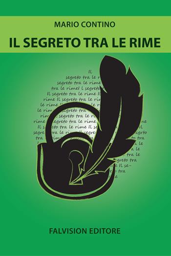 Il segreto tra le rime - Mario Contino - Libro FaLvision Editore 2017, Free desire | Libraccio.it