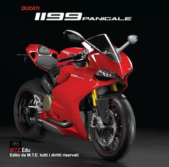 Ducati 1199 Panigale. Ediz. bilingue - Gianpaolo Riva - Libro M.T.E. Edu 2016 | Libraccio.it