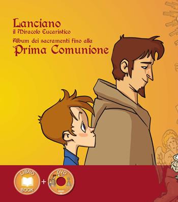 Lanciano il miracolo eucaristico. Album dei sacramenti fino alla prima comunione. Ediz. italiana e inglese. Con DVD - Mia Bianchi - Libro Edizioni TSM 2016 | Libraccio.it