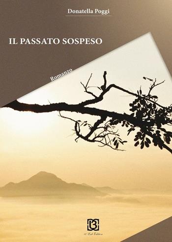 Il passato sospeso - Donatella Poggi - Libro 13Lab Edition 2016 | Libraccio.it