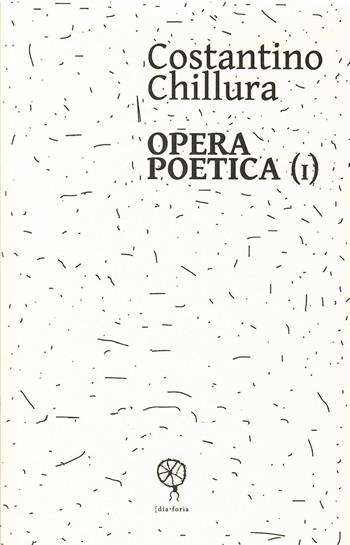 Opera poetica - Costantino Chillura - Libro dreamBOOK edizioni 2024 | Libraccio.it