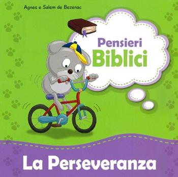 La perseveranza - Agnes De Bezenac, Salem De Bezenac - Libro ADI Media 2016, Pensieri biblici | Libraccio.it