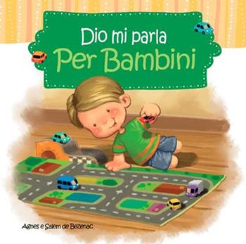 Dio mi parla per bambini - Agnes De Bezenac, Salem De Bezenac - Libro ADI Media 2016, Dio mi parla | Libraccio.it