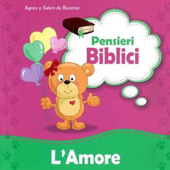 L' amore - Agnes De Bezenac, Salem De Bezenac - Libro ADI Media 2016, Pensieri biblici | Libraccio.it