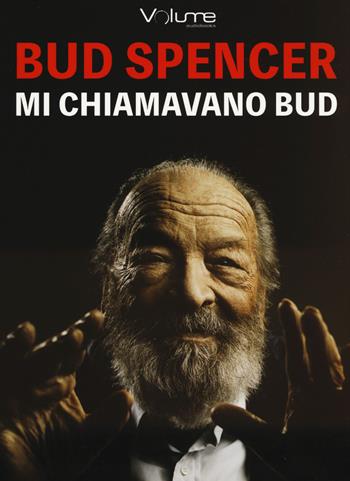 Mi chiamavano Bud. Audiolibro. CD Audio formato MP3 - Bud Spencer - Libro Volume Audiobooks 2018 | Libraccio.it