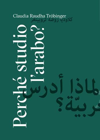 Perché studio l'arabo? - Claudia Raudha Tröbinger - Libro Retina Editore 2020 | Libraccio.it