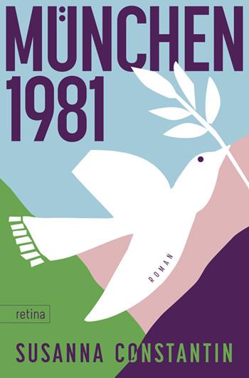 München 1981 - Susanna Constantin - Libro Retina Editore 2026 | Libraccio.it