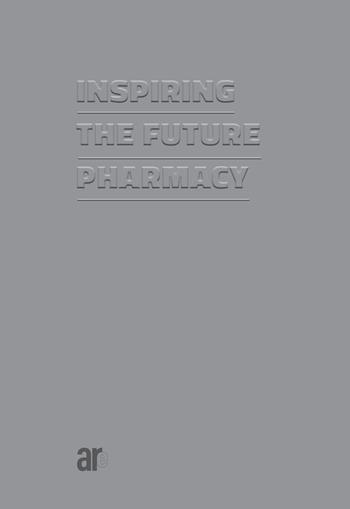 Inspiring the future pharmacy - Monica Angela Grazia Scanu - Libro Architetti Roma Edizioni 2019 | Libraccio.it