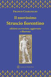 Il nuovissimo Struscio fiorentino. Ediz. ampliata