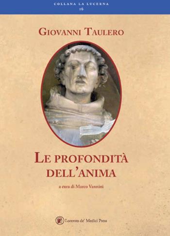 Le profondità dell'anima - Giovanni Taulero - Libro Lorenzo de Medici Press 2018, La lucerna | Libraccio.it
