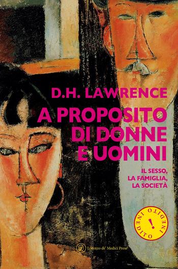 A proposito di donne e uomini. Il sesso, la famiglia, la società - D. H. Lawrence - Libro Lorenzo de Medici Press 2022 | Libraccio.it