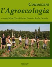 Conoscere l'agroecologia  - Libro Museodei by Hermatena 2017, Ripensare il mondo | Libraccio.it