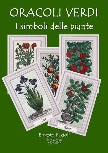 Oracoli verdi. I simboli delle piante - Ernesto Fazioli - Libro Museodei by Hermatena 2020 | Libraccio.it