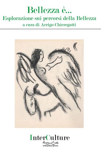 Bellezza è… Esplorazione sui percorsi della bellezza  - Libro Museodei by Hermatena 2023 | Libraccio.it