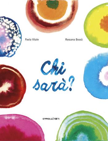 Chi sarà? - Paola Vitale - Libro Camelozampa 2017 | Libraccio.it