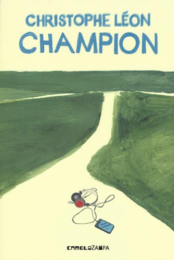 Champion. Ediz. ad alta leggibilità - Christophe Léon - Libro Camelozampa 2018, Le spore | Libraccio.it
